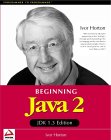 Beginning Java 2, JDK 1.3 Edition